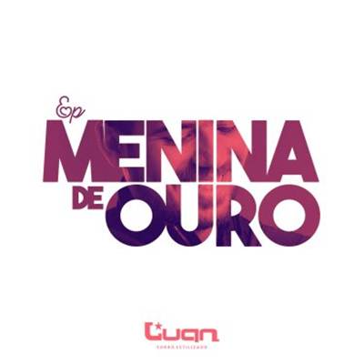 Luan Estilizado - EP Menina de Ouro