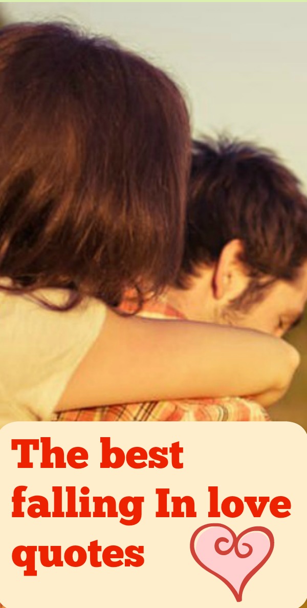 The best falling In love quotes Mylifesmanual