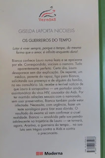 Os guerreiros do tempo. Giselda Laporta Nicolelis. Editora Moderna. Coleção Veredas. 2003-2012. ISBN: 85-16-03526-3. Contracapa.