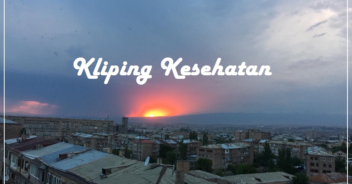 Contoh Kliping Tentang Kesehatan | Sahabat Geografi