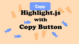 Blogger コピーボタン付き Highlight Js の1ステップ導入方法 Itching Ears By Kamokamo