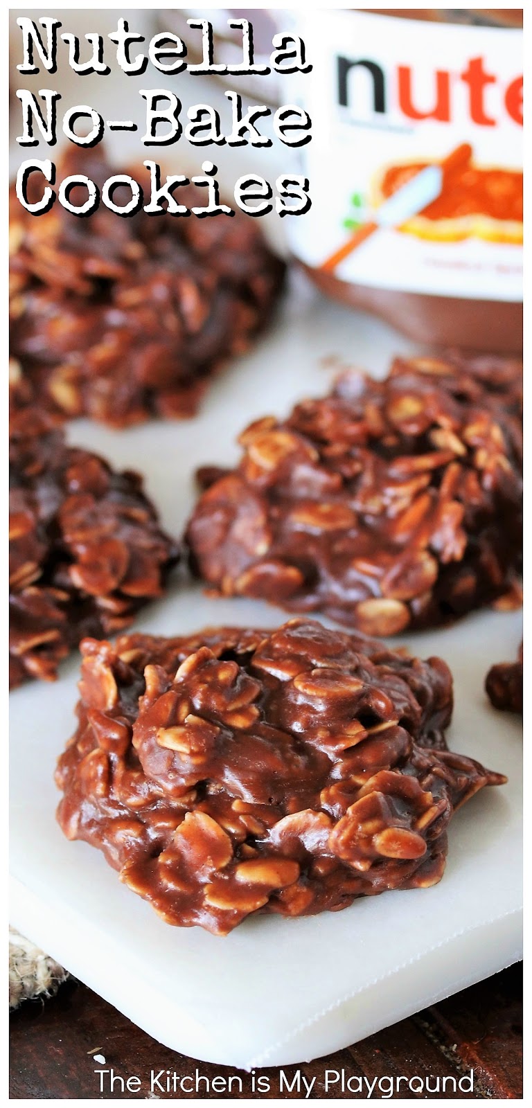 Nutella NoBake Cookies The Kitchen is My Playground