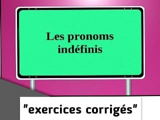 adjectifs et pronoms indéfinis exercices corrigés