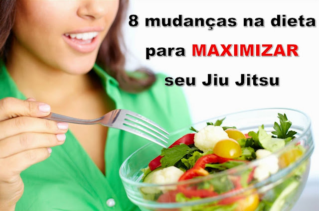 8-mudancas-na-dieta-para-maximizar-seu-jiu-jitsu