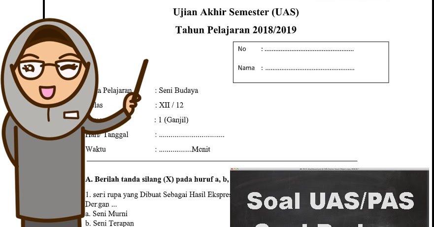 Soal Uas Seni Budaya Kelas Xii Semester 1 Kurikulum 2013