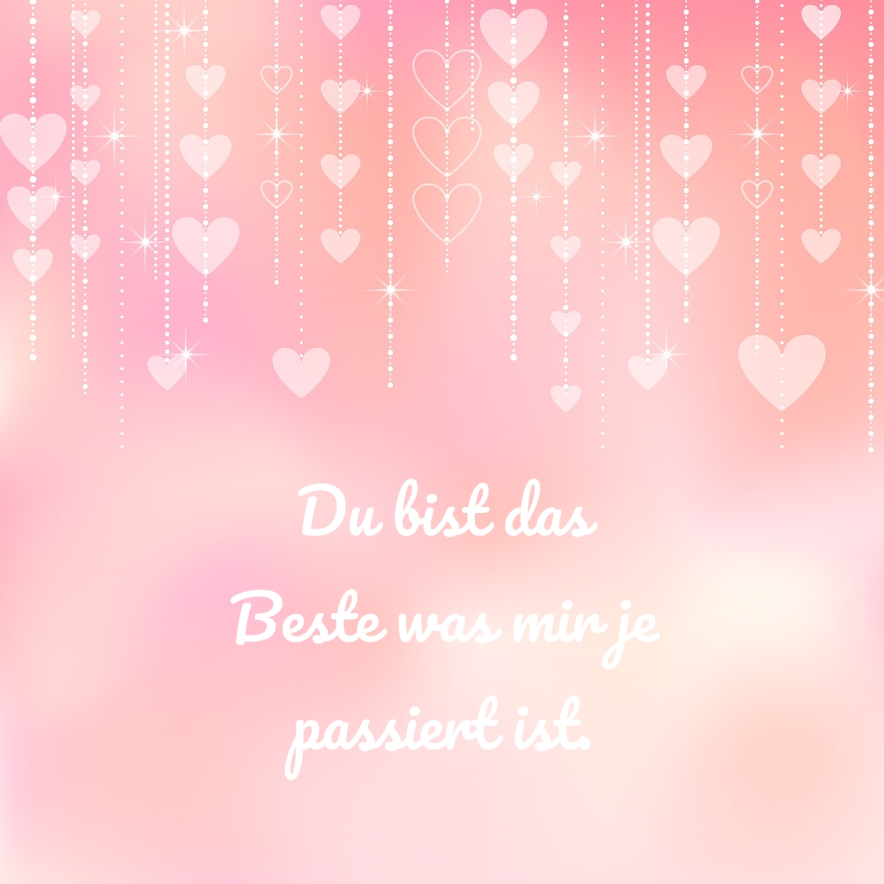 Du Bist Das Schönste Was Mir Je Passiert Ist Liebessprüche Liebe Sprüche Spruchbilder: Du bist das Beste was mir je