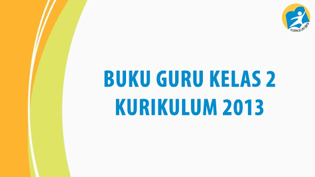 Buku Guru Kelas 2 Kurikulum 2013 K13 Edisi Revisi