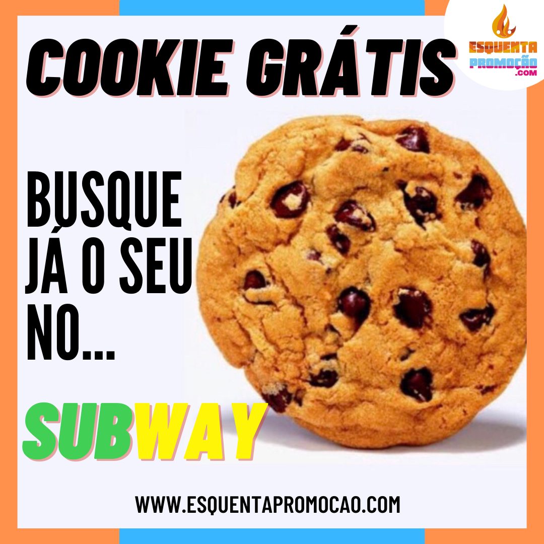 Resgate um Cookie Grátis no Subway mais próximo de você