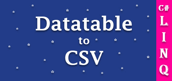 C# - Datatable to CSV