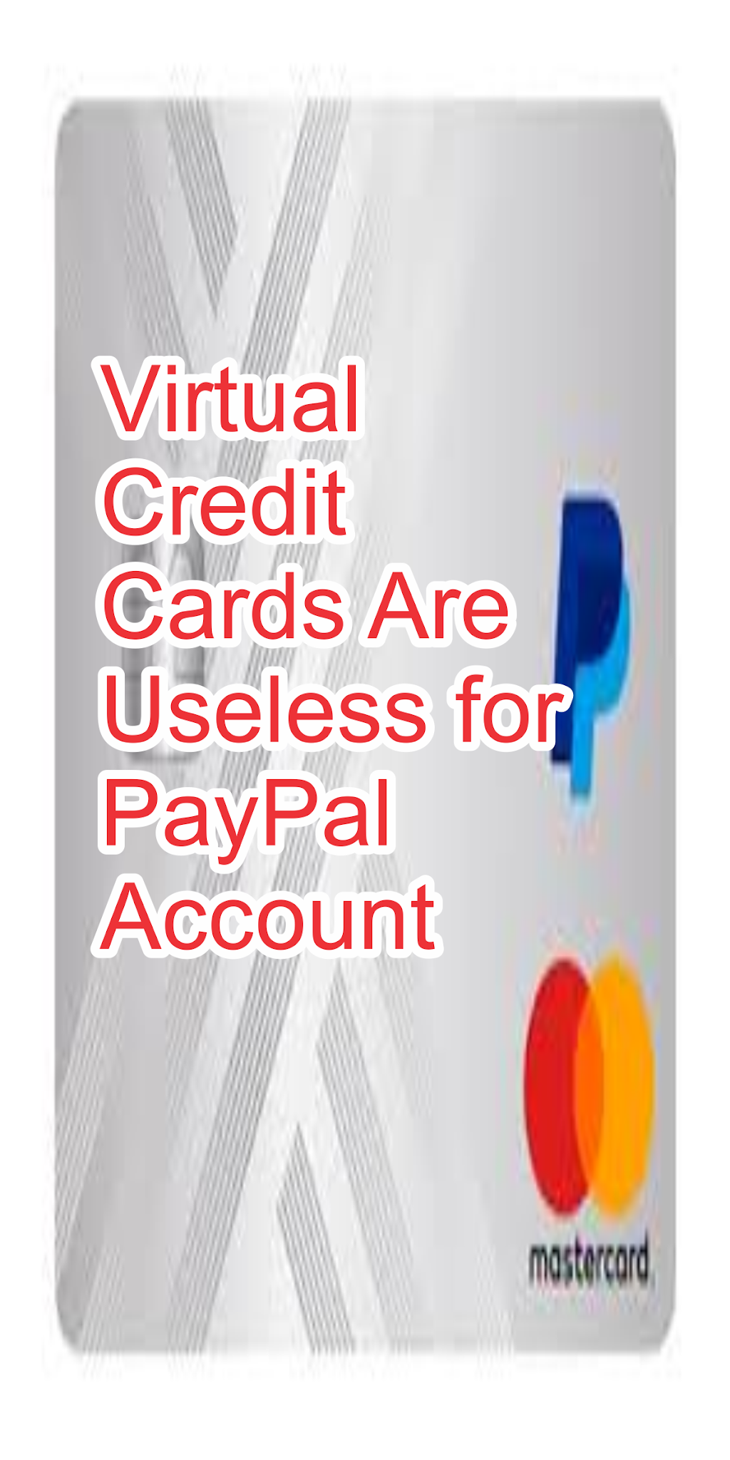 Vіrtuаl Credit Cаrdѕ Arе Useless fоr PayPal Aссоunt Verification