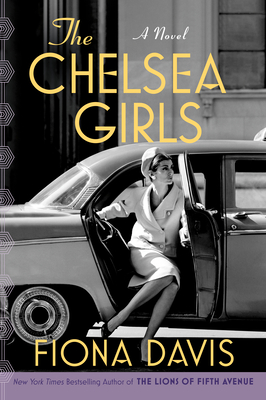 Book Spotlight: The Chelsea Girls by Fiona Davis – Now Out in Paperback!!!