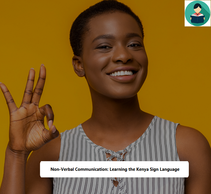NonVerbal Communication Learning the Kenya Sign Language