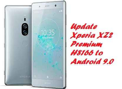 تفليش وتحديث سوني Firmware Update Xperia Xz2 Premium H8166 To Android 9 0 درويد الجمالي