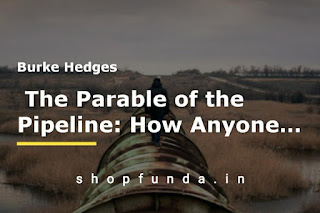 The Parable of the Pipeline: How Anyone Can Build a Pipeline of Ongoing Residual Income in the New Economy book