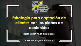 estrategias-atraccion-clientes-con-planes-de-contenidos