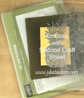 TIP: How to Emboss with Dies & Silicone Craft Sheet ~ www.juliedavison.com