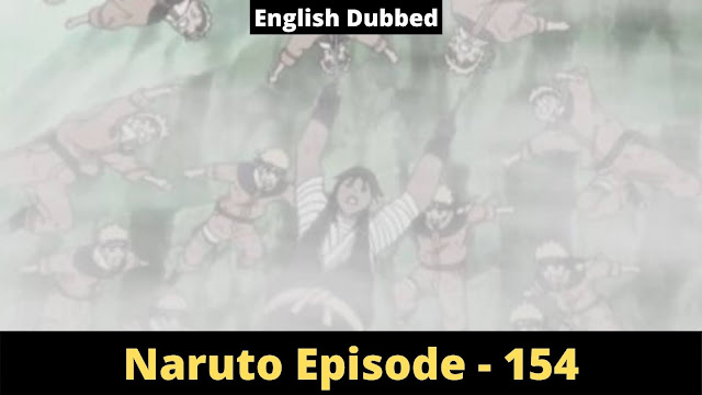 Naruto - Episode 154 - The Enemy of the Byakugan [English Dubbed]