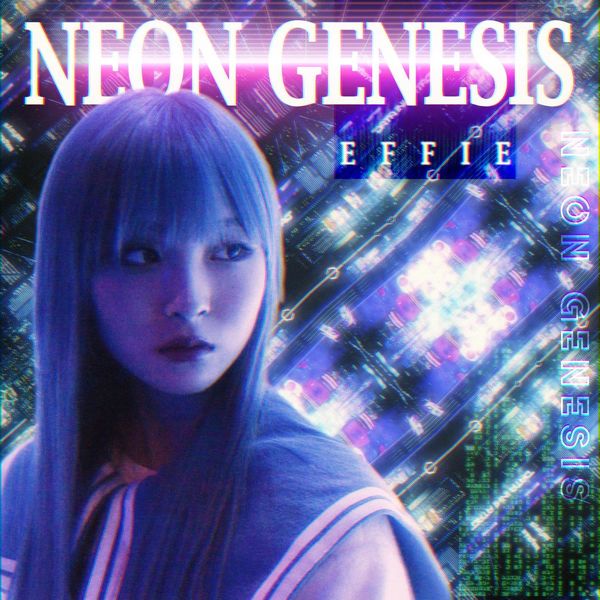 Effie – Neon Genesis – EP