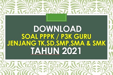 Kumpulan Contoh Soal Pppk P3k Guru Honorer Tk Sd Smp Sma Smk Tahun 2021 Info Pendidikan