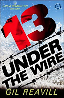 13 Under the Wire: A Layla Remington Novel by Gil Reavill