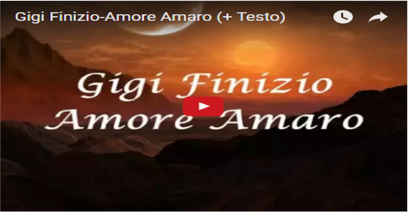 Se L'amore è Amore Testo L'AMORE PER LA MUSICA: Gigi Finizio-Amore Amaro (+ Testo)