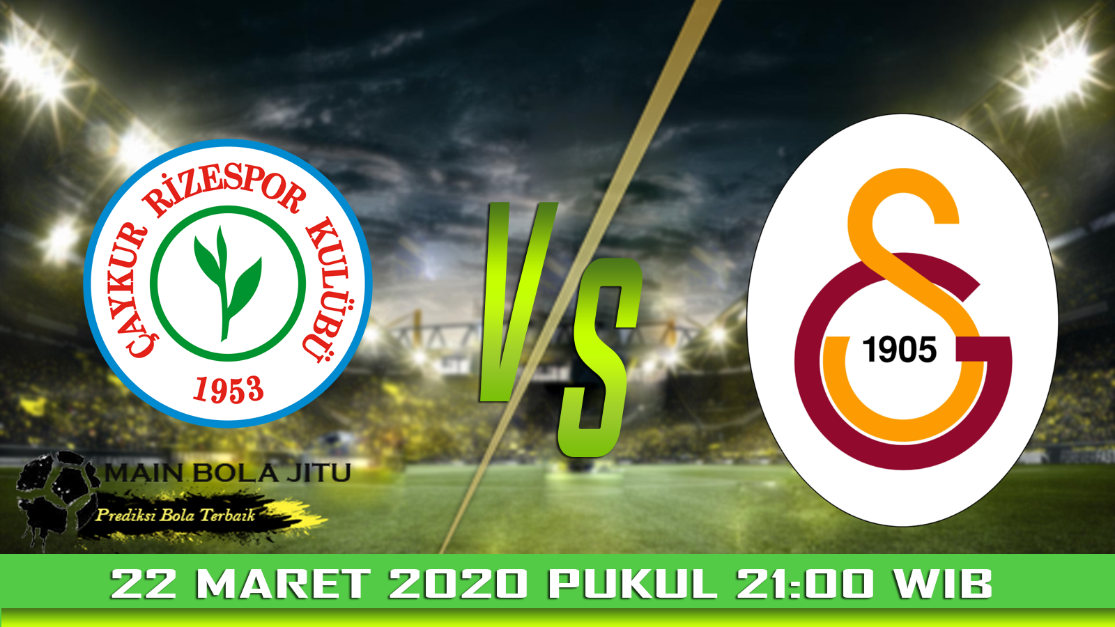 Prediksi Bola Rizespor vs Galatasaray tanggal 22-03-2020