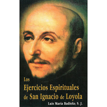 LOS "EJERCICIOS ESPIRITUALES" DE SAN IGNACIO DE LOYOLA