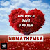 Andyboi ft feat. J After - Nomathemba (Afro House)[DOEWNLOAD]
