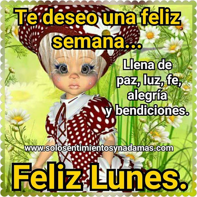 Feliz lunes.