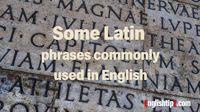 Some Latin Phrases Commonly Used in English