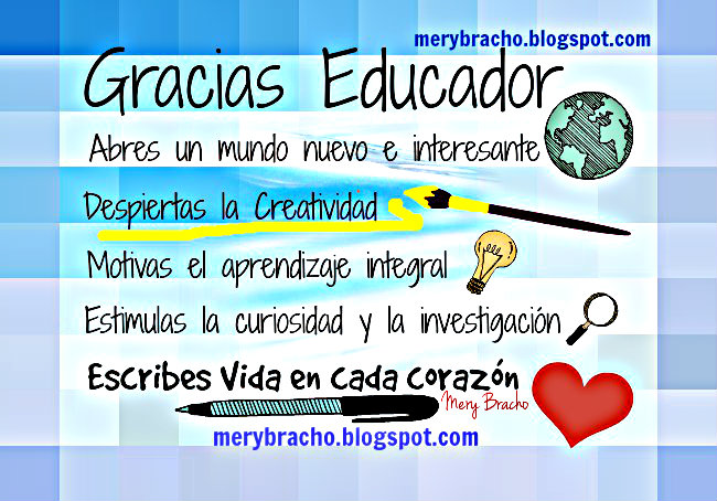 Palabras de Agradecimiento a un Educador, Feliz día del Maestro, 15 Mayo 2014, imágenes para saludar a un maestro, profesor, maestra, profesora, lo que hace un maestro, educador, tarjeta de gracias maestra. Poema discurso maestros, despedida, bienvenida. 