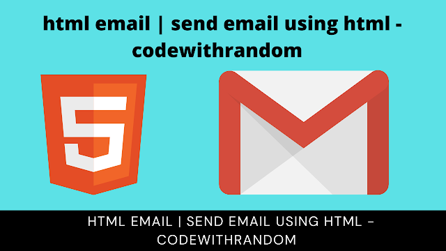 html email | send email using html - codewithrandom