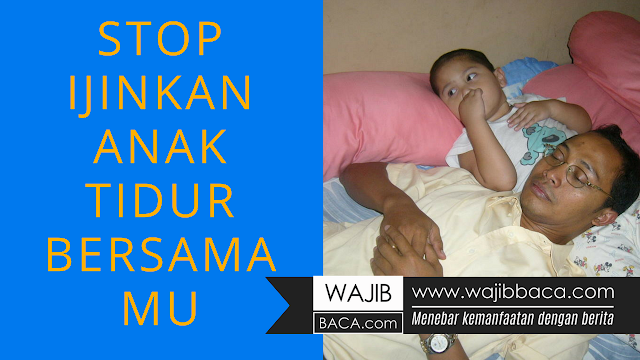 3 Dampak Negatif Jika Anak Tidur Selalu Ditemani Orang Tua