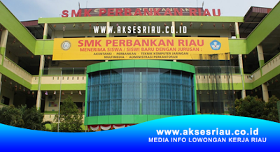 SMK Perbankan Riau Pekanbaru