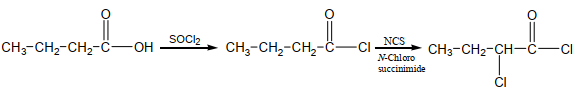 Butanoic acid →2-Chloro butanoyl chloride