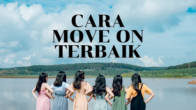 cara move on move on dari mantan