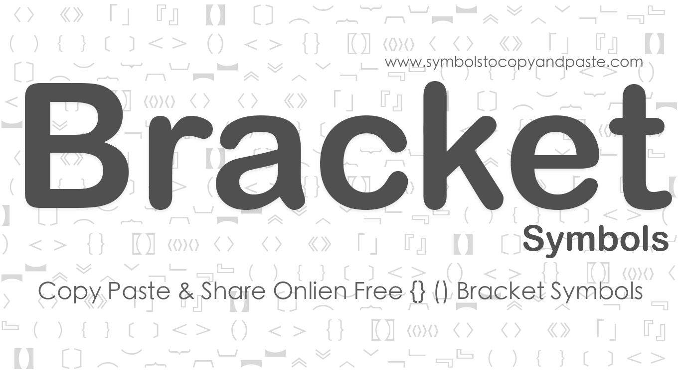 Bracket Symbols () Copy Online {} Bracket Symbols