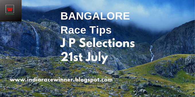 BANGALORE RACE SELECTIONS-SATURDAY,JULY 21,2018