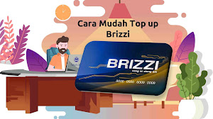 Cara Mudah Top up Brizzi Cara Mudah Top up Brizzi