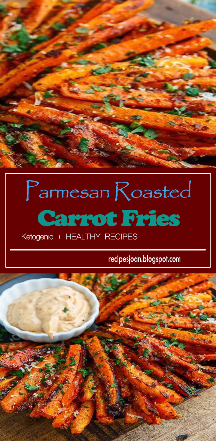 Parmesan Roasted Carrot Fries Recipes Joan