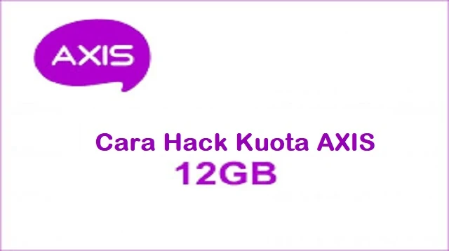 Cara Hack Kuota Axis 12GB