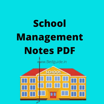 B.ed Notes on School Management PDF Download