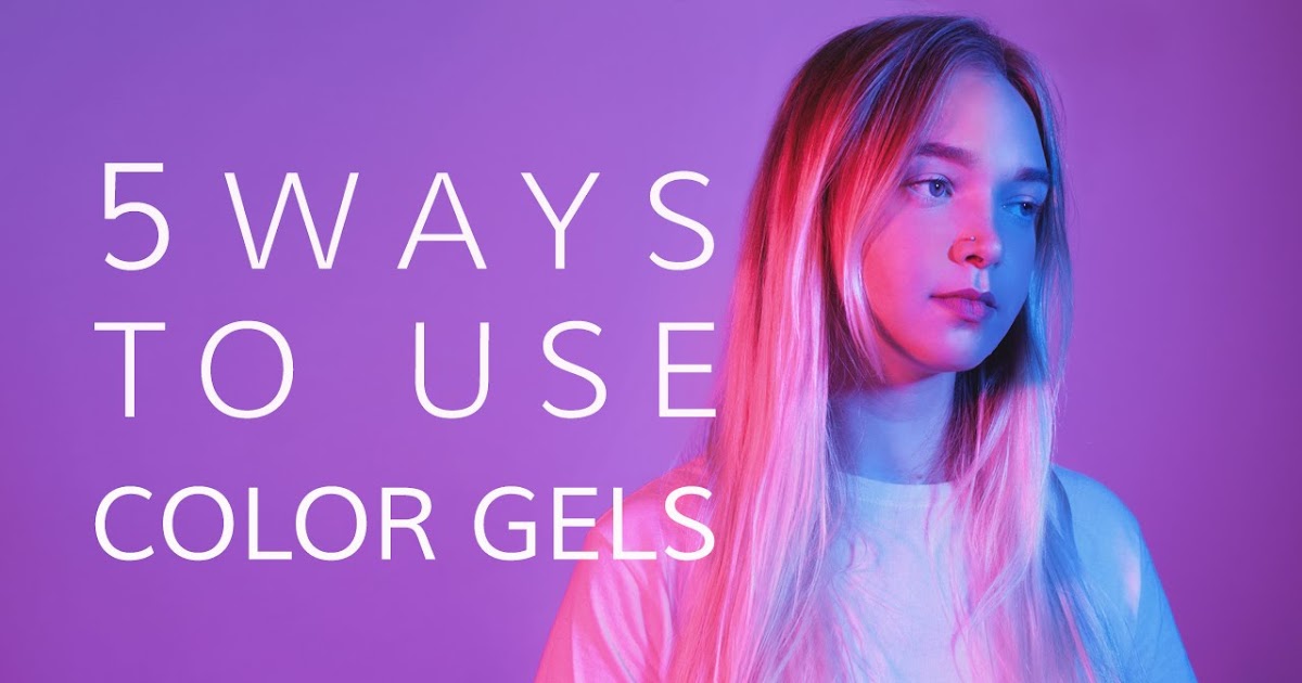 5 Ways to use Color Gels in Studio Photo Shoots Photography Blog Tips