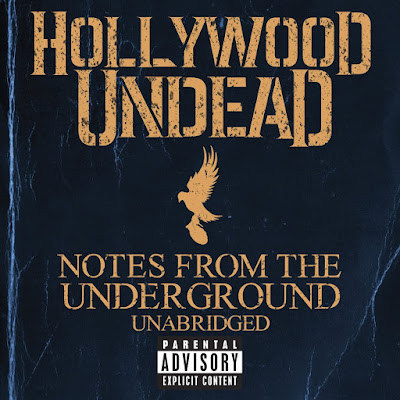 Hollywood Undead, Notes from the Underground, We Are, Dead Bite, Another Way Out, Pigskin, Believe, Up in Smoke