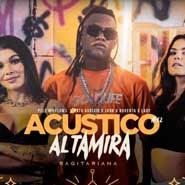 Acústico Altamira 12 (Sagitariana) - Pelé Milflows, Nath Audizio, John BXD, Noventa, Lary Acústico Altamira 12 (Sagitariana) - Pelé Milflows, Nath Audizio, John BXD, Noventa, Lary