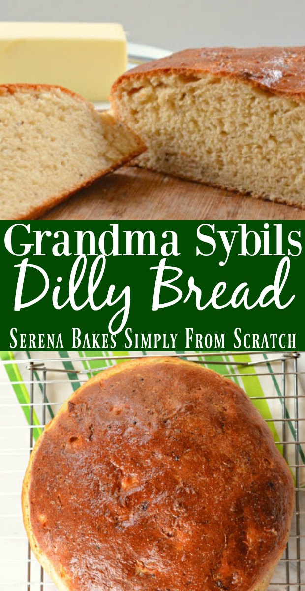Grandma Sybil's Dilly Bread Serena Bakes Simply From Scratch