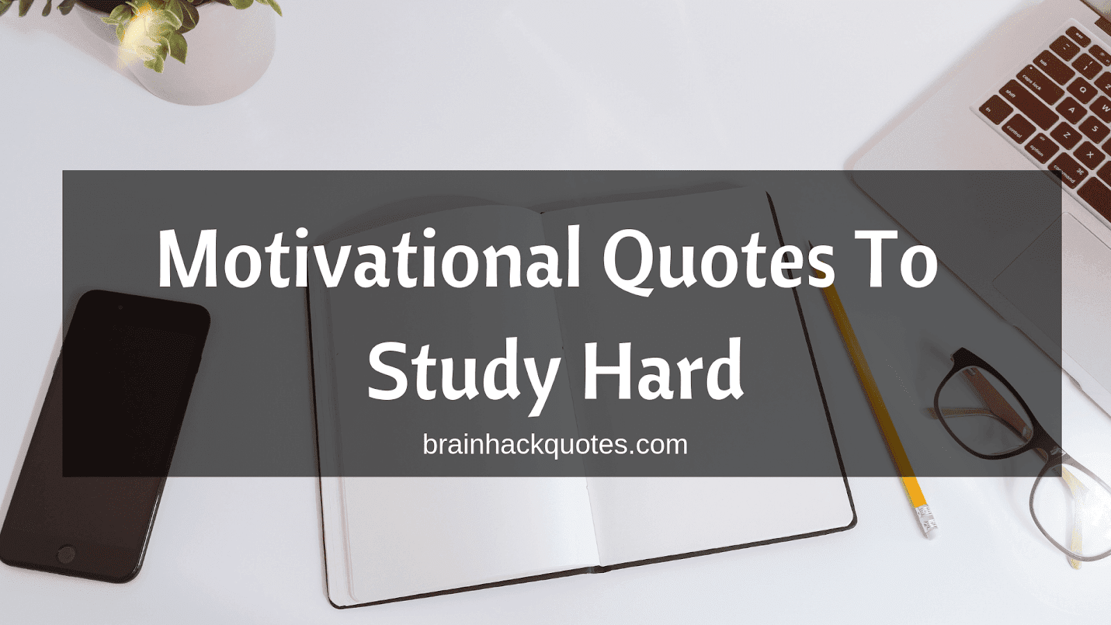 Motivational Quotes To Study Hard Brain Hack Quotes