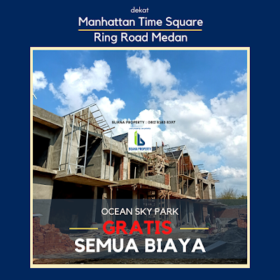 Promo GRATIS semua Biaya dan Diskon 100 Juta - Ocean Sky Park - dekat Manhattan Time Square Ringroad Medan