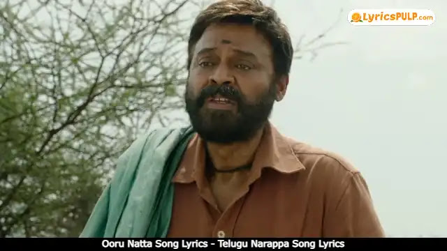 Ooru Natta Song Lyrics - Telugu Narappa Song Lyrics