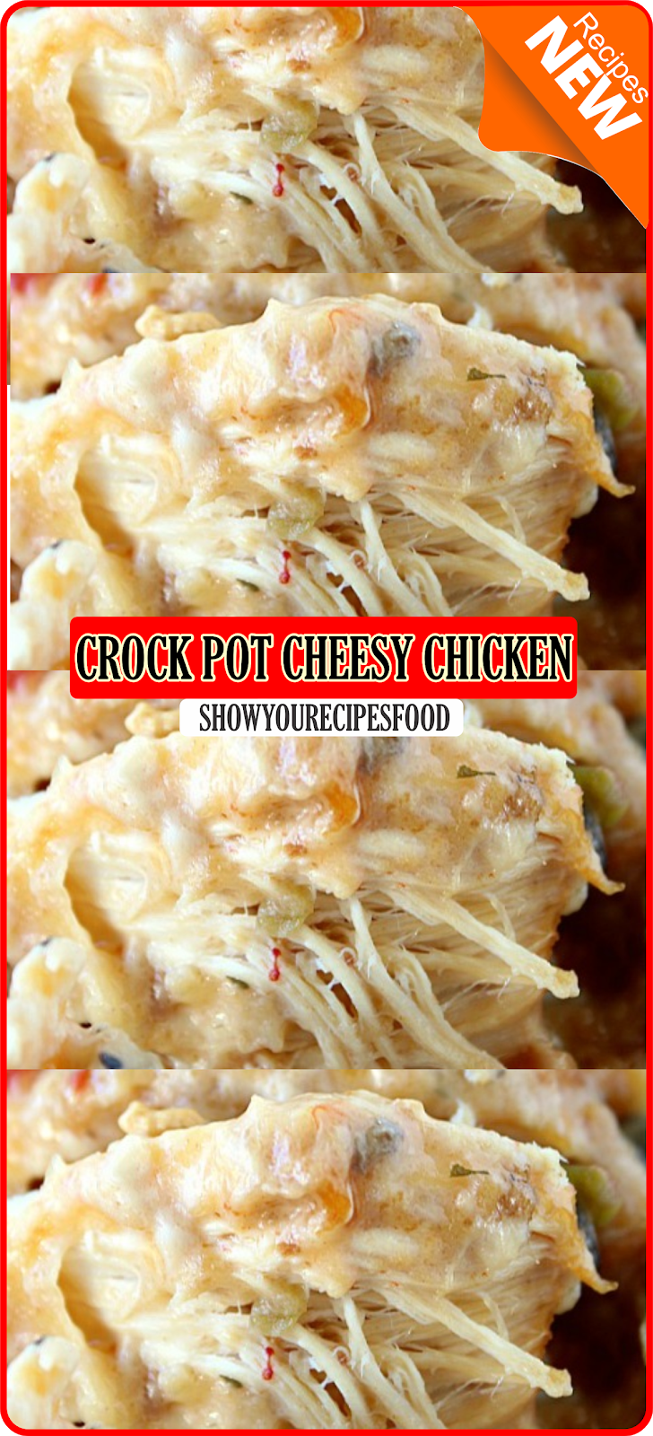 CROCK POT CHEESY CHICKEN Show You Recipes
